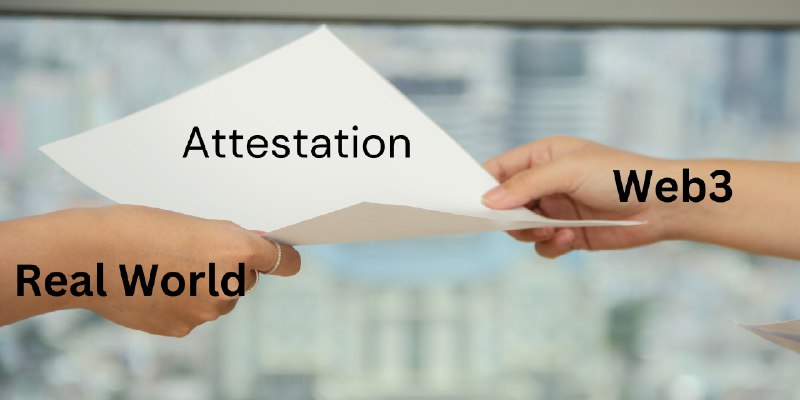 Web3 Attestation协议探究