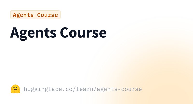 Welcome to the 🤗 AI Agents Course · Hugging Face
